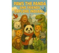 Paws the Panda and Friends: Explore Indiana