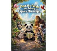 Paws the Panda and Friends: Explore Mississippi