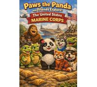 Paws the Panda and Friends Explore: The United States Marine Corps