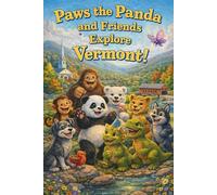Paws the Panda and Friends: Explore Vermont