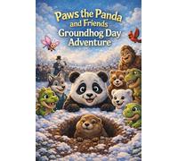 Paws the Panda and Friends Groundhog Day Adventure