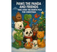 Paws the Panda and Friends: Taking Over the North Pole
