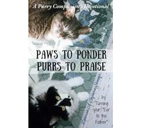 Paws to Ponder Purrs to Praise Devotional (The Purry Companion's Series)