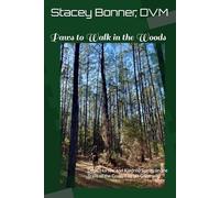Paws to Walk in the Woods: Dogs, Horses, and Kindred Spirits on the Trails of the Cross-Florida Greenway