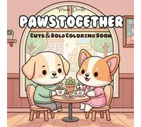 Paws Together: Cute and Bold Coloring Book featuring a Labrador and Corgi Couple, 42 Cozy pages for Teens and Adults.