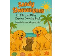 Paws, Waves & Sandy Shenanigans: An Ella and Riley Explore Coloring Book
