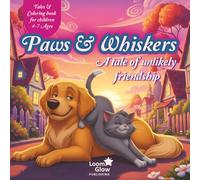 Paws & Whiskers: A Tale of Unlikely Friendship: Tales & Coloring book for children 4-7 Ages