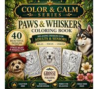 PAWS & WHISKERS: An Adult Coloring Book of Adorable Cats, Dogs and Their Charming World