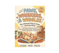 Paws & Whiskers: The Big Dog and Cat Activity Book for Kids Ages 4-8: 100 Pages of Coloring, Mazes, Word Searches, Dot-to-Dot, Puzzles & More - Perfect Gift for Pet-Loving Kids