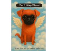 Paws & Wings Notebook: 120 Pages of Lined Paper with Funny Quotes from Dog Angels