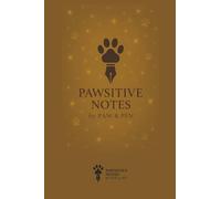 PAWSITIVE NOTES by Paw&Pen: Paws to reflect. Pen to express.
