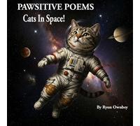 Pawsitive Poems: Cats In Space!