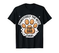 Pawsitively El mejor padre de piel del día del padre perro dueño de gato Camiseta