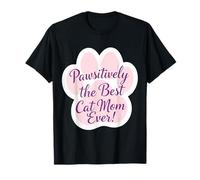 Pawsitively The Best Cat Mom Ever Día de la Madre Mamá Mamá Camiseta