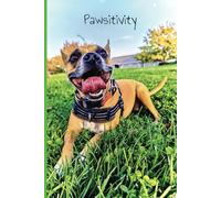 Pawsitivity: A College Lined Page Journal With The Well Being Beings Mascot Gracie: A Cute, Smiling Dog to Inspire Positivity