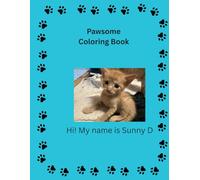 Pawsome Cats Coloring Book: A Cute and Relaxing Cat Coloring Book with Adorable Kittens, Fun Cat Scenes, and Easy Designs for All Ages