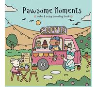 Pawsome Moments Cute and Cozy Coloring Book