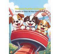 Pawsome Puppies Unplugged™: Comfort & Cheer All Year Coloring Books (Comfort & Cheer All Year Coloring Books For Kids 4-8/)