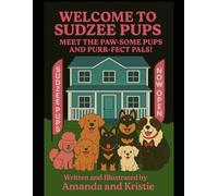PawSome Pups and Purr-Fect Pals Coloring Book (Sudzee Pups Adventures: Scribbles, Suds & Silly Tails!)