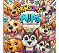 Pawsome Pups Coloring Book for Kids: Over 30 Fun, Easy and Adorable Coloring Pages and Rhyming Poems for Kids & Toddlers | Preschool Kindergarten Activities