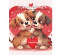 Pawsome Valentine's Day: Comfort and Cheer All Year Coloring Book (PAWSOME VALENTINE PUPPIES)
