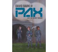 PAX and the Secret Swarm: A Fractured City, a Rising War, and One Final Choice.: 3 (London Falling)