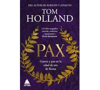 Pax: Guerra y paz en la edad de oro de Roma: 40 (Ático Tempus)