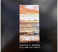 Paxton & Morris - Is It Safe Out There?