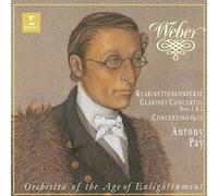 Pay Antony - Weber: Clarinet Concertos Nos.1 & 2. Concertino Op.26