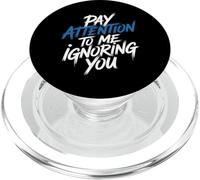 Pay Attention To Me Ignoring You Sarcastic Introvert - PopSockets PopGrip para MagSafe