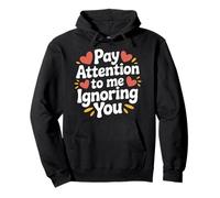 Pay Attention To Me Ignoring You Sarcastic Introvert - Sudadera con Capucha
