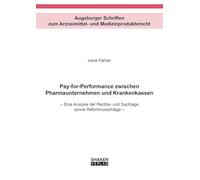 Pay-for-Performance zwischen Pharmaunternehmen und Krankenkassen: Eine Analyse der Rechts- und Sachlage sowie Reformvorschläge: 33