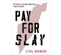 Pay for Slay: The Bounty System Targeting Jews in Israel