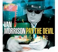 Pay the Devil by Van Morrison (2006-05-26)