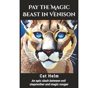 Pay the Magic Beast in Venison: An Epic Clash between Evil Stepmother and Magic Cougar