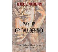 Pay Up Or Fall Behind: 4 (Phalanx Blood)