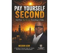 Pay Yourself Second: God First. You Second. Everything in Order.