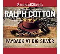 Payback at Big Silver (The Ralph Cotton Classics)