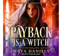 Payback Is a Witch: 4 (Chronicles of Forbidden Witchery)