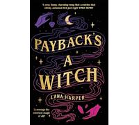 Payback's a Witch: an absolutely spellbinding romcom (The Witches of Thistle Grove)