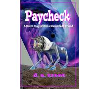 Paycheck: A Robot Dog is Still a Man's Best Friend