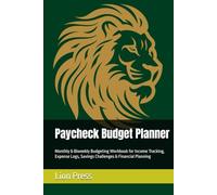 Paycheck Budget Planner: Monthly & Biweekly Budgeting Workbook for Income Tracking, Expense Logs, Savings Challenges & Financial Planning