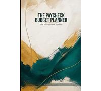 Paycheck Budget Planner: The 26-Paycheck System to Stop Over drafting, Build Your First $1,000, and Finally Take Control of Your Money