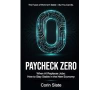 PAYCHECK ZERO: When AI Replaces Jobs - How to Stay Stable in the New Economy