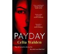 Payday: The instant Top 10 bestseller and the most addictive 'what would you do?' thriller you'll read this year: Payday: A Richard and Judy Book Club Pick for Autumn 2022