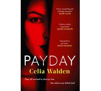 Payday: The instant Top 10 bestseller and the most addictive 'what would you do?' thriller you'll read this year