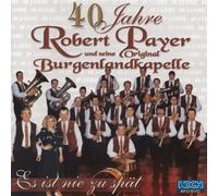 Payer,Robert U.Burgenland - 40 Jahre-ES Ist Nie zu S [Import]