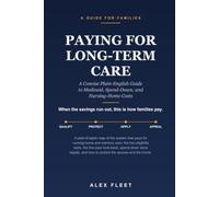 Paying for Long-Term Care: A Concise Plain-English Guide to Medicaid, Spend-Down, and Nursing-Home Costs