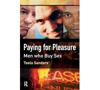 Paying for Pleasure: Men Who Buy Sex
