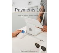 Payments 101: Master the basics of payment systems